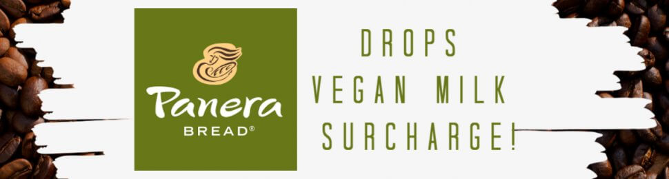 Panera Bread Drops Vegan Milk Surcharge