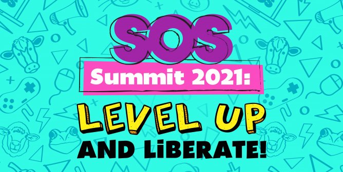 SOS summit 2021 level up and liberate