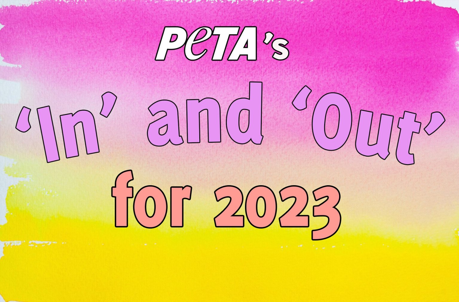 what-s-in-and-what-s-out-for-2023-see-the-list-peta