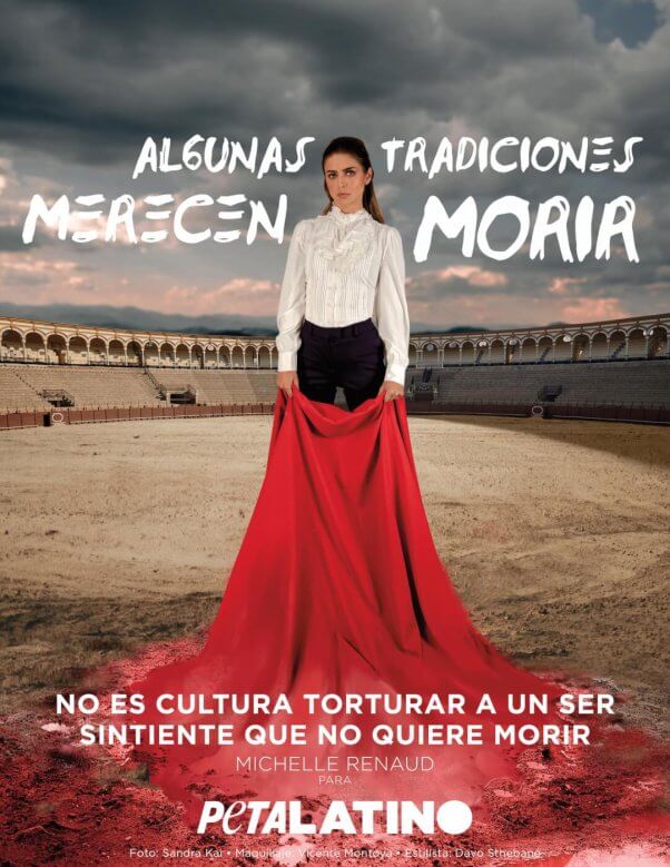 A photo composition of Michelle Renaud in a bullfighting arena holding a red bullfighting sash. Text on the image says "Some traditions deserve to die. It is not culture to torture a sentient being who does not want to die."