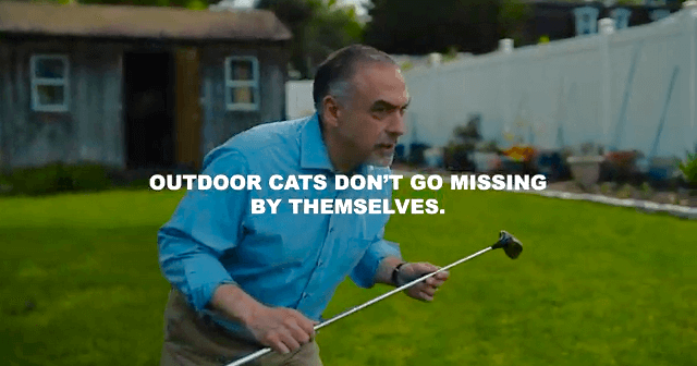 man holding golf club with text that says "outdoor cats don't go missing by themselves"